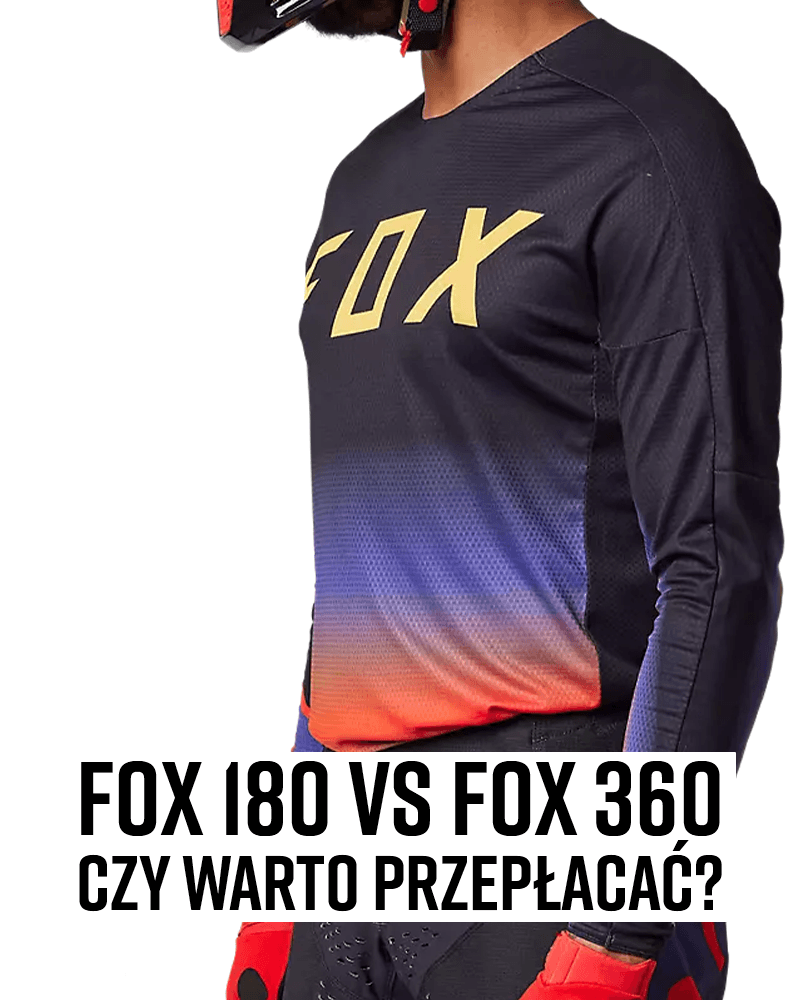 FOX 180 vs FOX 360 - czy warto tyle płacić - porównanie